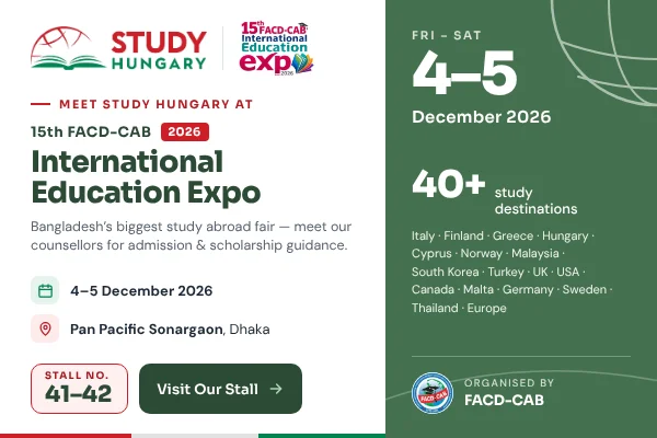 Study Hungary 15th FACD CAB Study Abroad Expo 2026– Stall 41-42, Pan Pacific Sonargaon, Dhaka